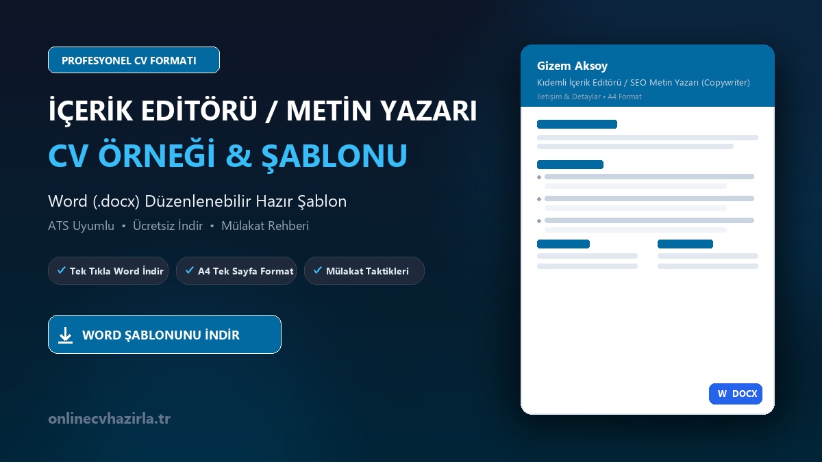İçerik Editörü ve Metin Yazarı CV Örneği Word Şablonunu İndir